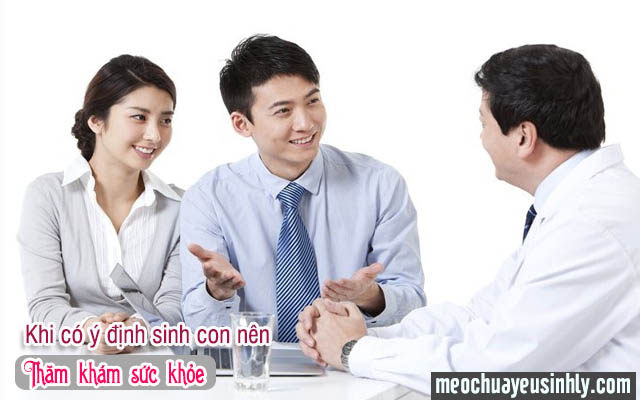 Thăm khám sức khỏe định kỳ giúp nhanh chóng có thai khi bạn bị yếu sinh lý